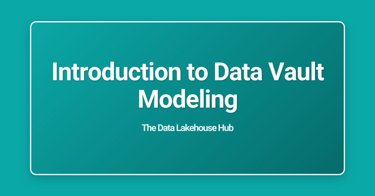 Introduction to Data Vault Modeling